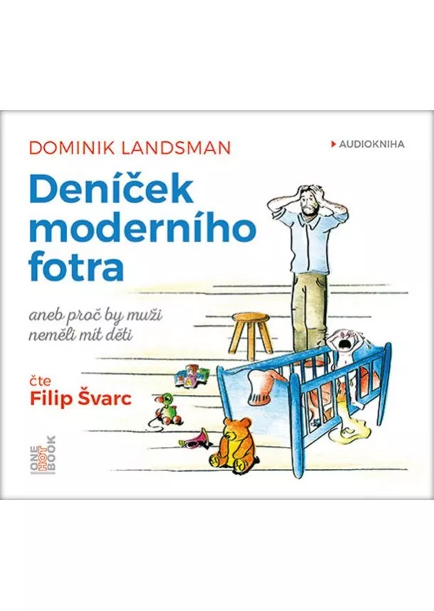 Dominik Landsman - Deníček moderního fotra aneb Proč by muži neměli mít děti - CDmp3 (Čte Filip Švarc)