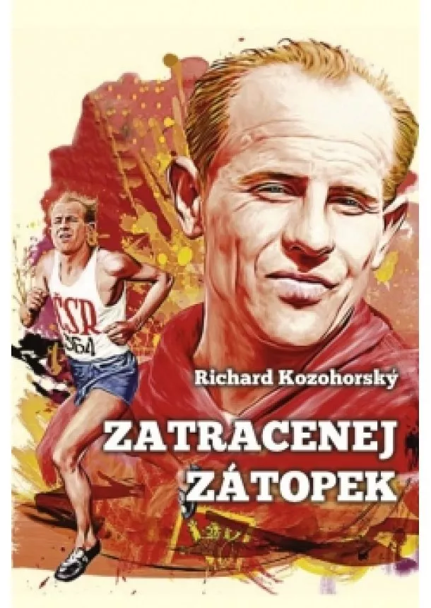 Richard Kozohorský - Zatracenej Zátopek