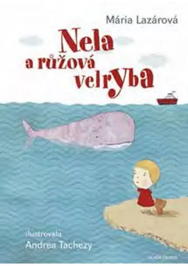 Mária Lazárová - Nela a růžová velryba