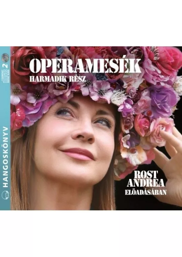 Tótfalusi István - Operamesék 3. - Rost Andrea előadásában - Hangoskönyv