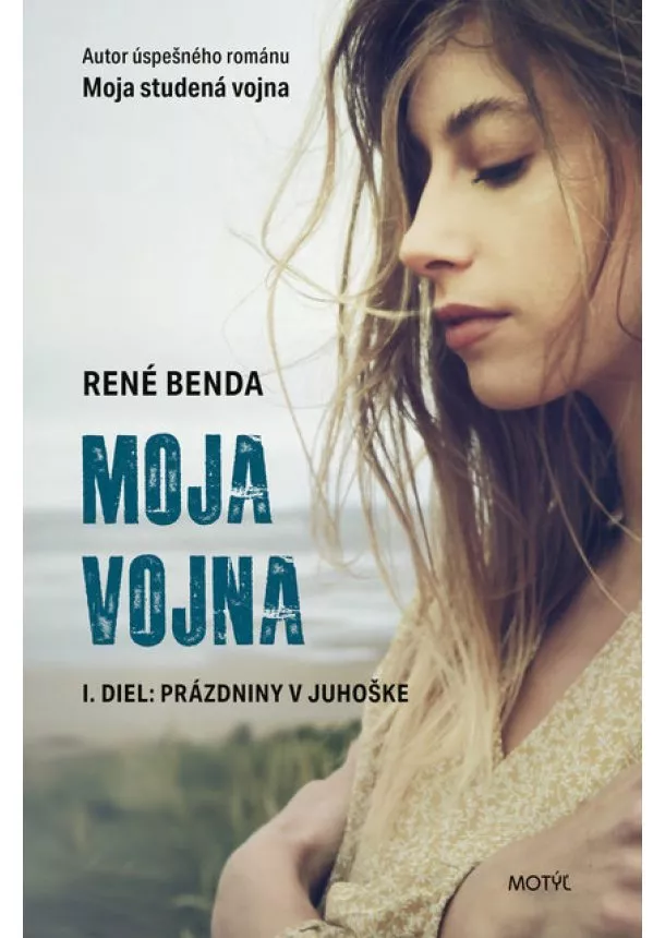 René Benda - Moja vojna  - Prázdniny v Juhoške