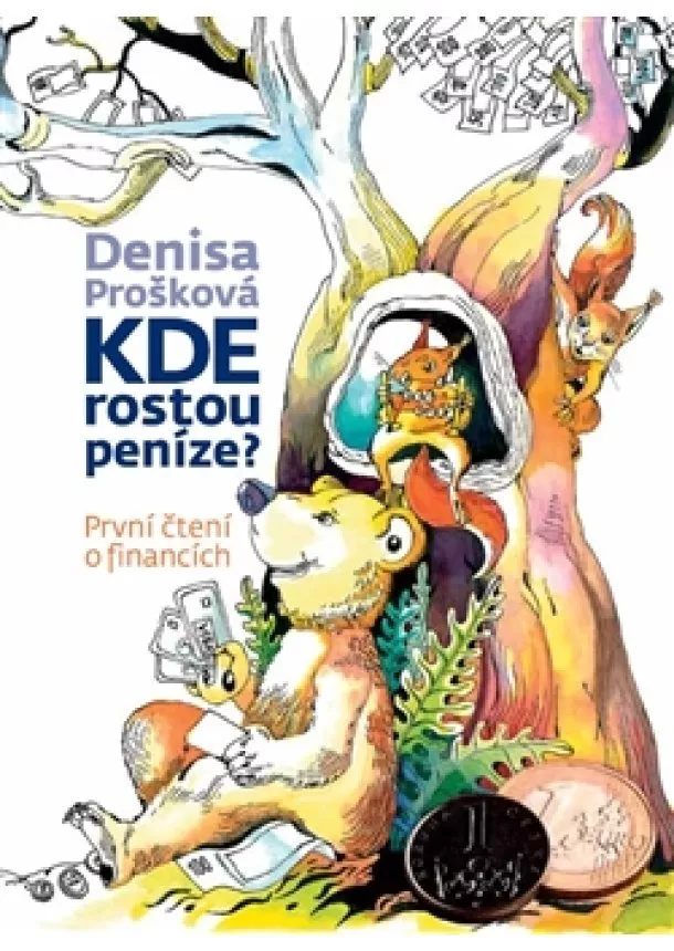 Denisa Prošková - Kde rostou peníze?