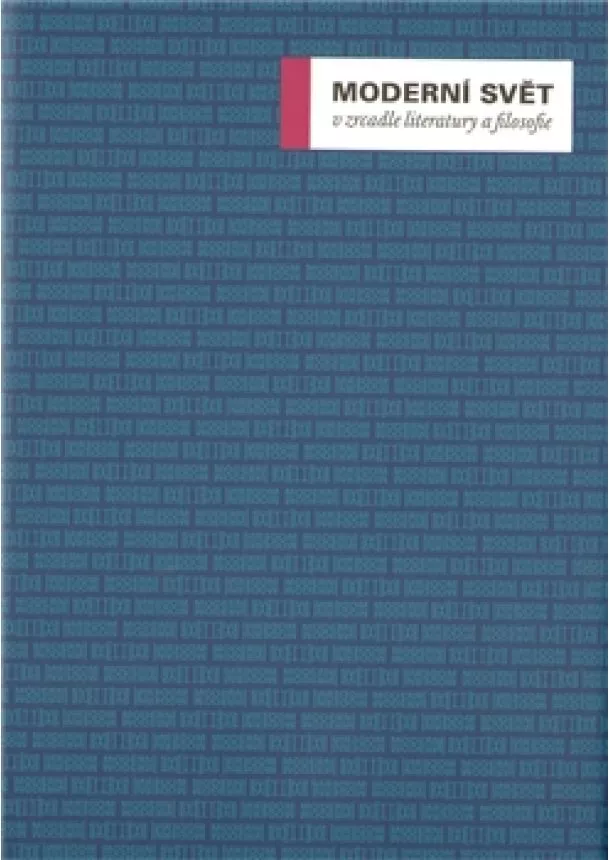 Miroslav Petříček - Moderní svět v zrcadle literatury a filosofie