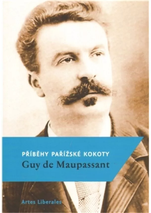 Guy de Maupassant - Příběhy pařížské kokoty