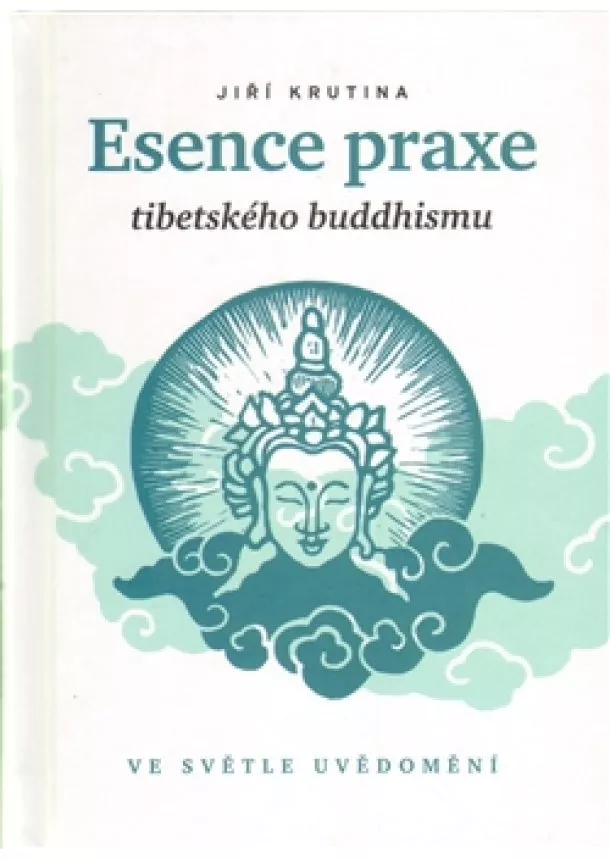 Jiří Krutina - Esence praxe tibetského buddhismu