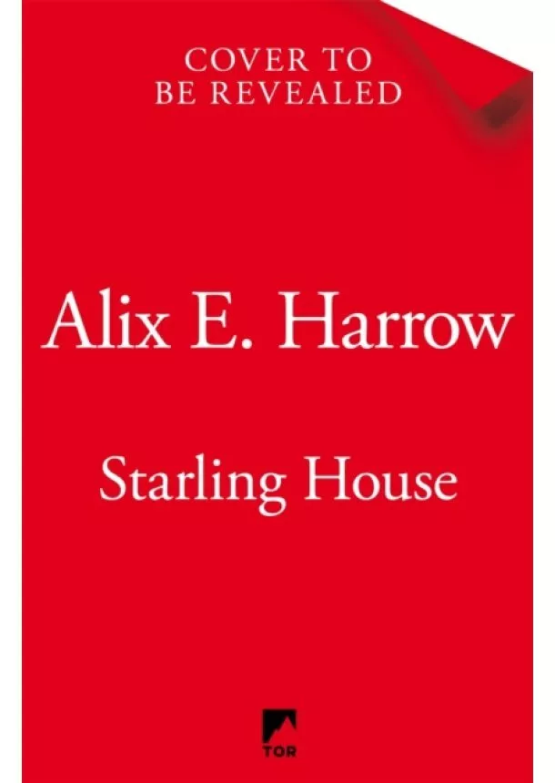 Alix E. Harrow - Starling House