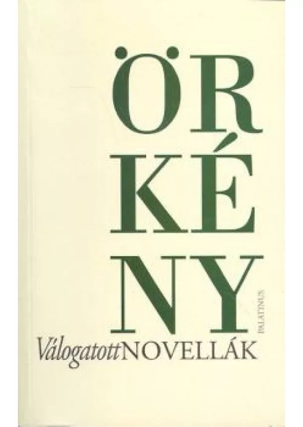 ÖRKÉNY ISTVÁN - ÖRKÉNY VÁLOGATOTT NOVELLÁK