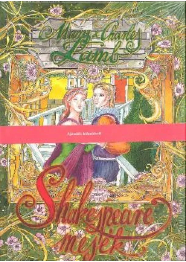 Mary+Charles Lamb - SHAKESPEARE MESÉK /AJÁNDÉK KIFESTŐVEL