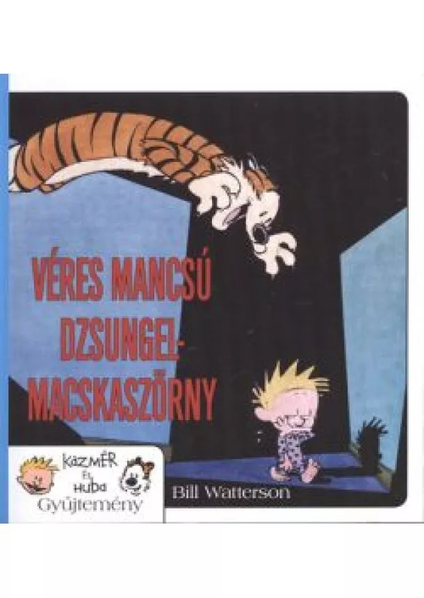 Bill Watterson - VÉRES MANCSÚ DZSUNGELMACSKASZÖRNY /KÁZMÉR ÉS HUBA 9.