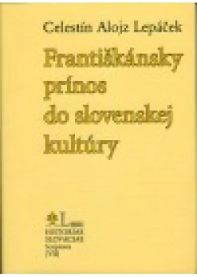 Františkánsky prínos do slovenskej kultúry