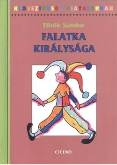 Falatka királysága /Klasszikusok fiataloknak