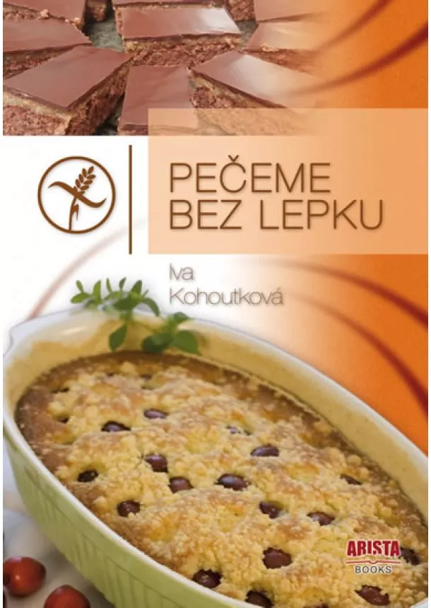 Iva Kohoutková - Pečeme bez lepku