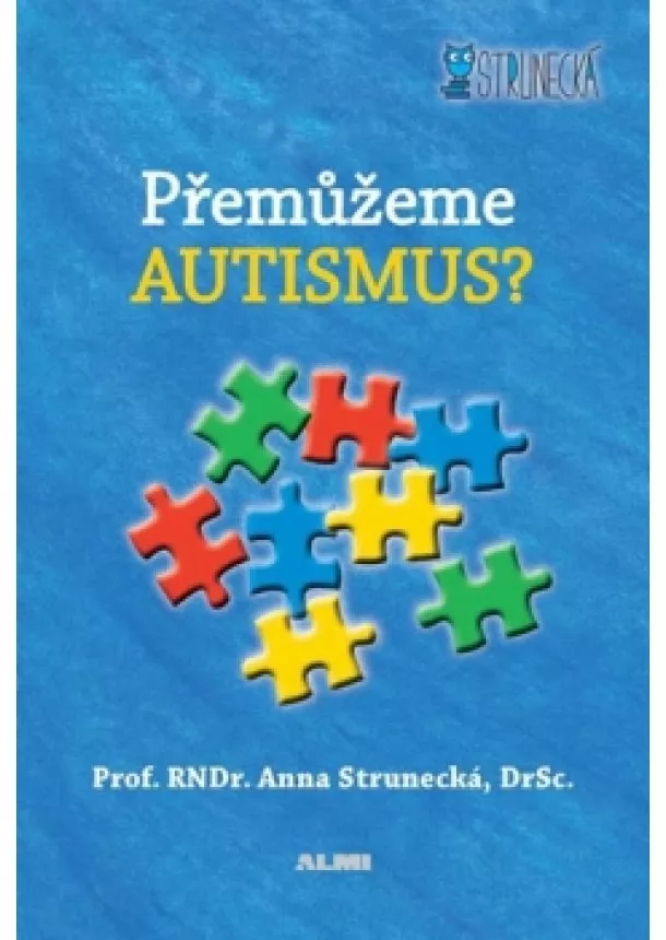 Anna Strunecká - Přemůžeme autismus? - 2.vydání