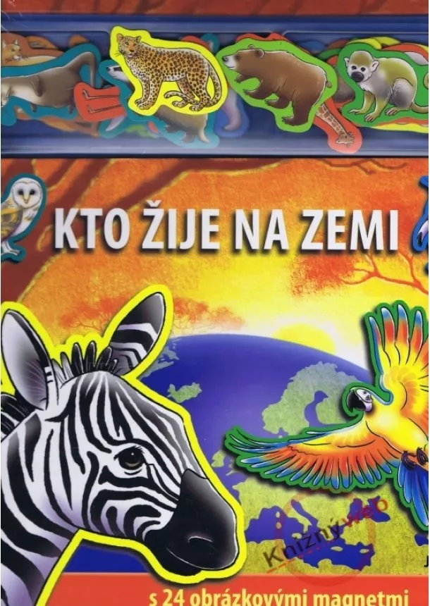 Kolektív - Kto žije na zemi - s 24 obrázkovými magnetmi