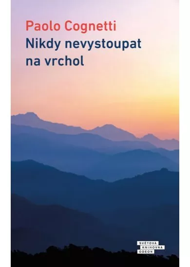 Nikdy nevystoupat na vrchol