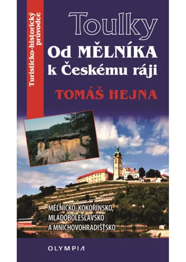 Tomáš Hejna - Toulky Od Mělníka k Českému ráji