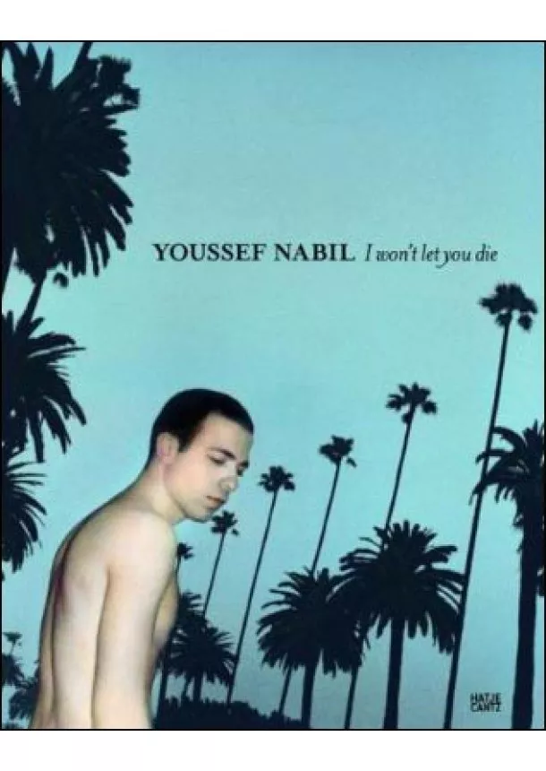 Youssef Nabil, Octavia Zaya - Youssef Nabil I won't let you die