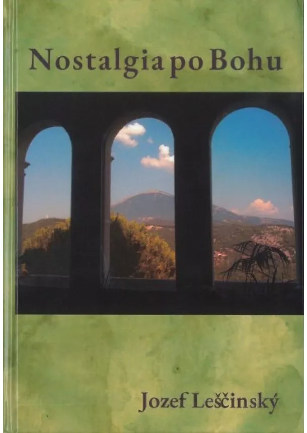 Jozef Leščinský - Nostalgia po Bohu