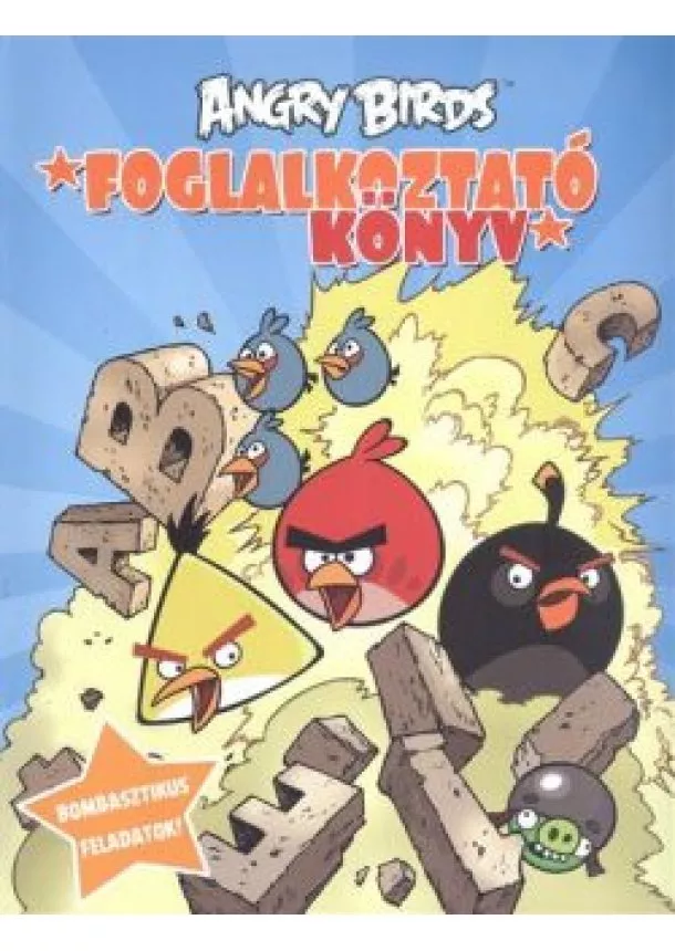 Foglalkoztató Könyv - Angry Birds foglalkoztató könyv