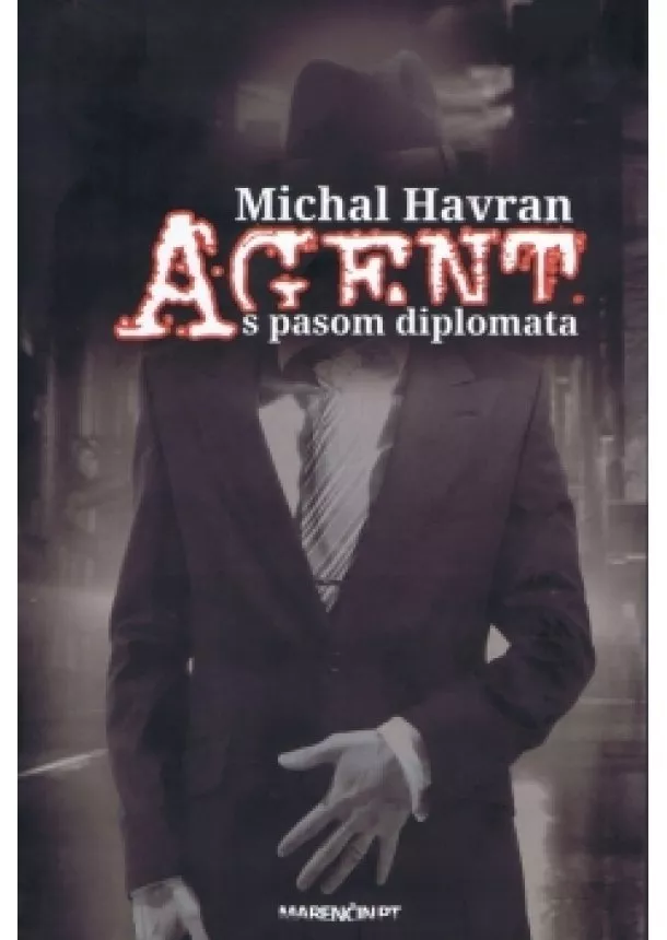 Michal Havran - Agent s pasom diplomata