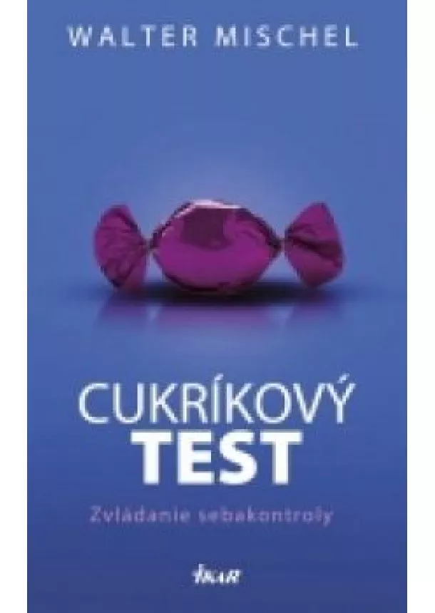 Walter Mischel - Cukríkový test