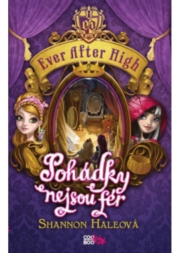 Shannon Haleová - Ever After High - Pohádky nejsou fér