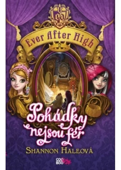 Ever After High - Pohádky nejsou fér