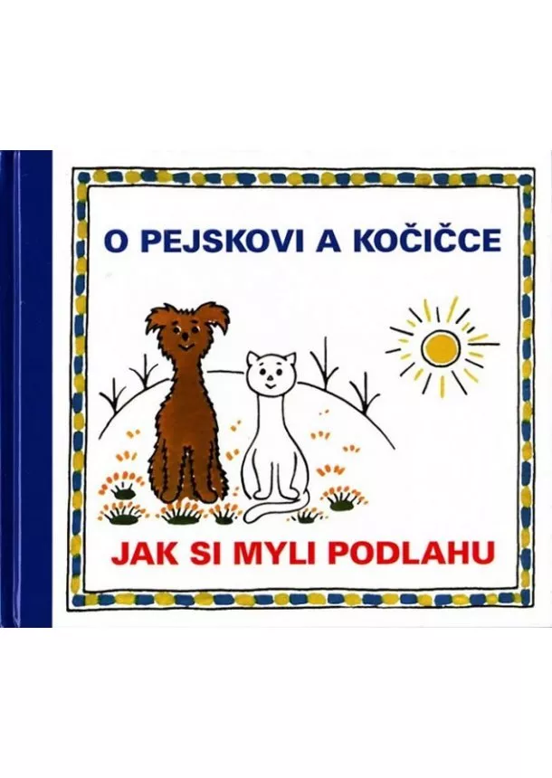 Josef Čapek  - O pejskovi a kočičce - Jak si myli podlahu