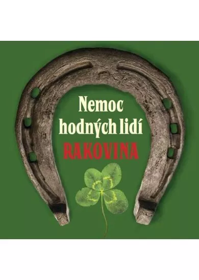 Nemoc hodných lidí - Rakovina