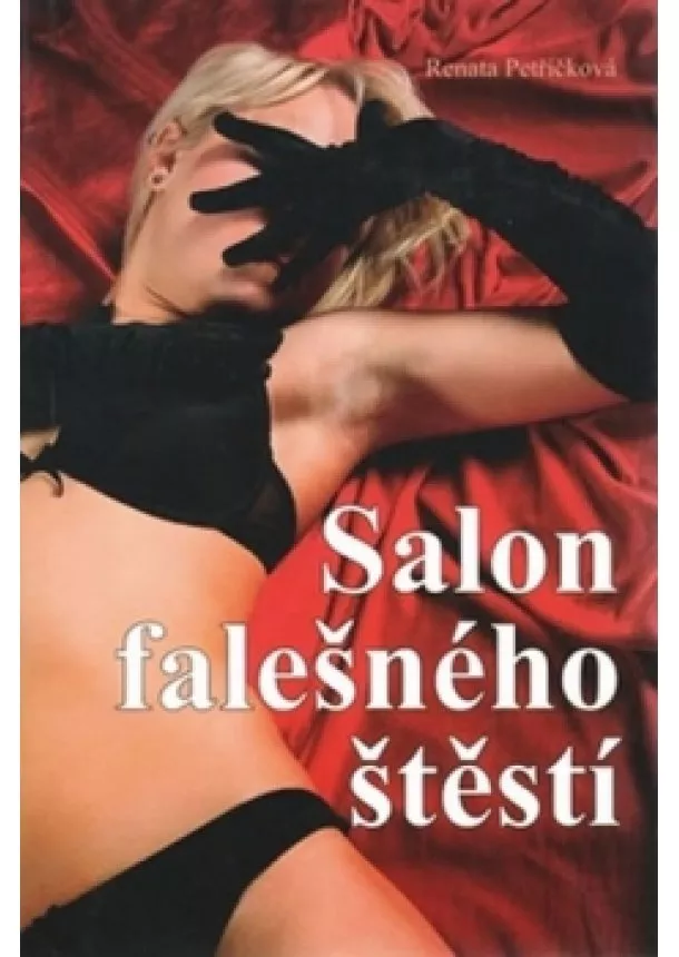 Renata Petříčková - Salon falešného štěstí