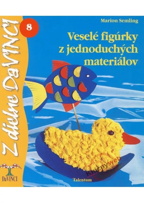 Marion Semling - Veselé figúrky z jednoduchých materiálov - DaVINCI 8