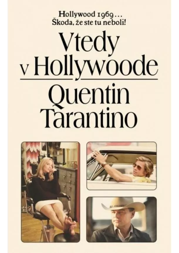 Quentin Tarantino - Vtedy v Hollywoode - Hollywood 1969... Škoda, že ste tu neboli!