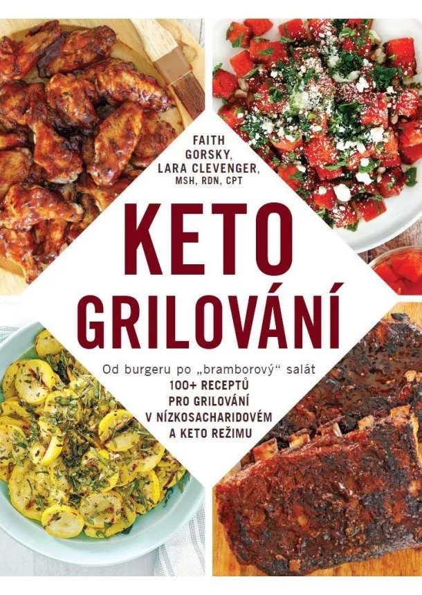 Lara Clevenger, Faith Gorsky - Keto grilování