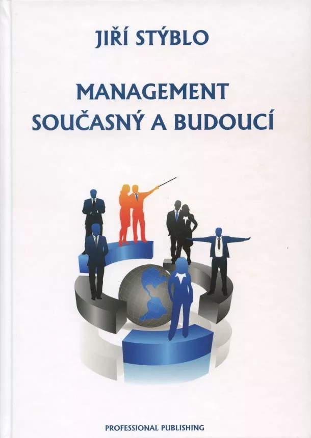 Jiří Stýblo  - Management současný a budoucí