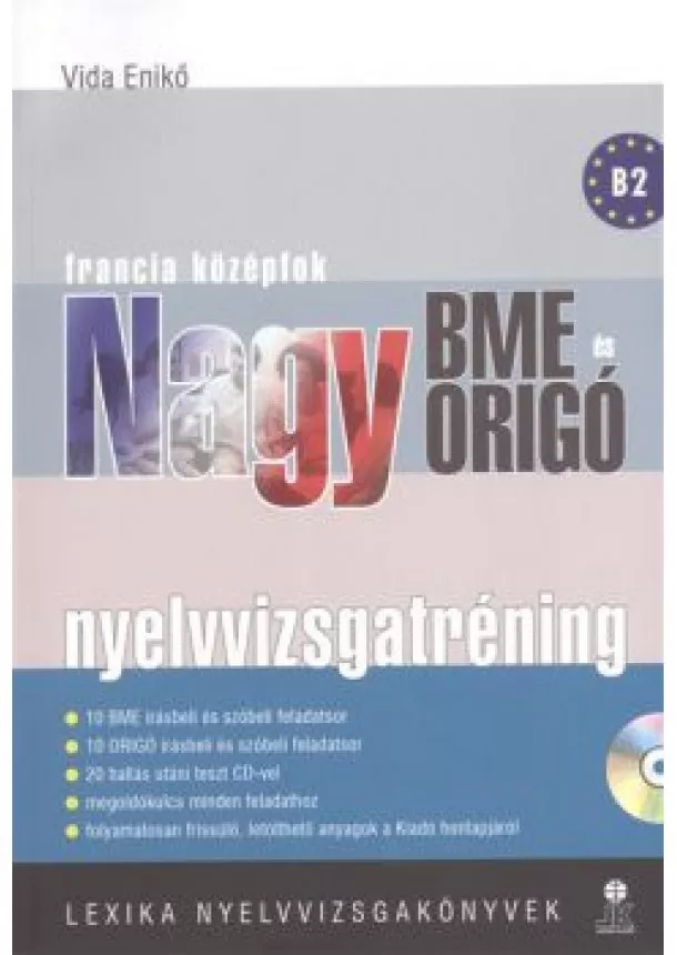 Vida Enikő - NAGY NYELVVIZSGATRÉNING - FRANCIA KÖZÉPFOK /BME ÉS ORIGÓ LX-0013