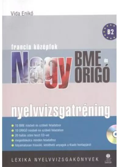 NAGY NYELVVIZSGATRÉNING - FRANCIA KÖZÉPFOK /BME ÉS ORIGÓ LX-0013