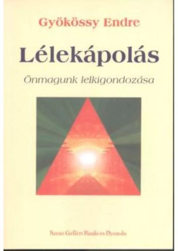 GYÖKÖSSY ENDRE - LÉLEKÁPOLÁS