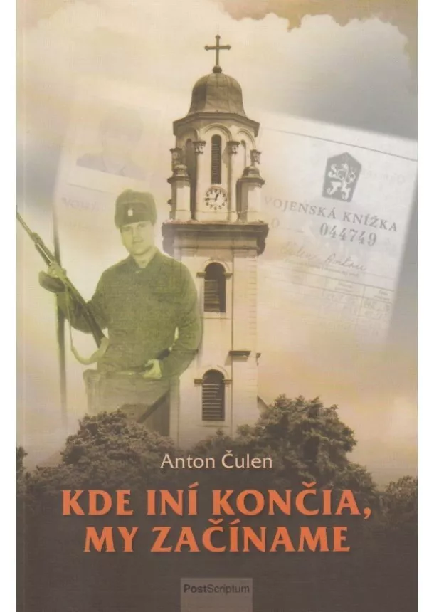 Anton Čulen - Kde iní končia, my začíname