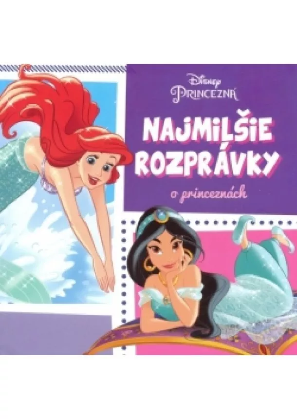 Walt Disney - Princezná - Najmilšie rozprávky o princeznách