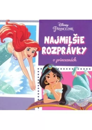 Princezná - Najmilšie rozprávky o princeznách