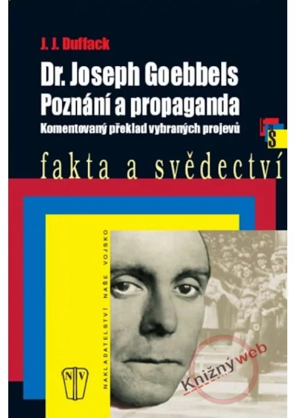 J. J. Duffack - Dr. Joseph Goebbels - Poznání a propaganda