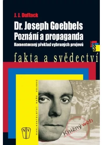 Dr. Joseph Goebbels - Poznání a propaganda