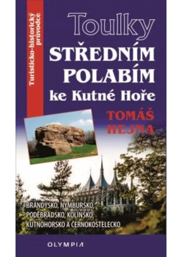 Tomáš Hejna - Toulky Středním Polabím ke Kutné Hoře