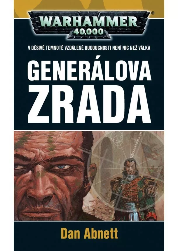 Dan Abnett - Generálova zrada - Warhammer 40000