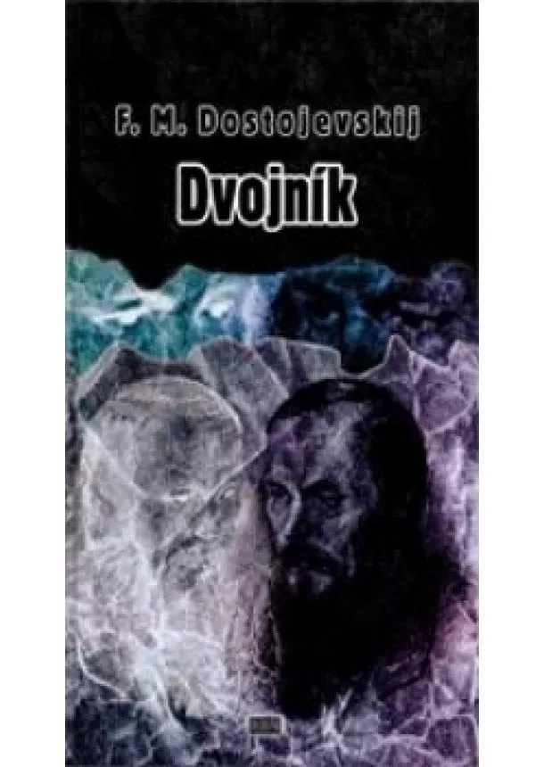 Fiodor Michajlovič Dostojevskij - Dvojník