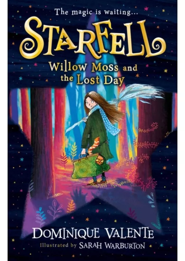 Dominique Valente - Starfell: Willow Moss And The Lost Day