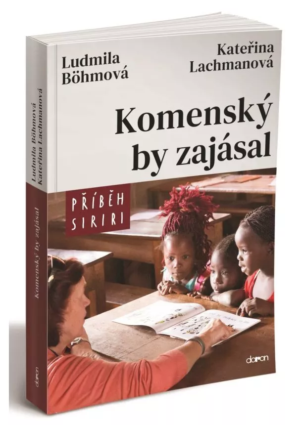 Ludmila Böhmová, Kateřina Lachmanová - Komenský by zajásal - Příběh Siriri