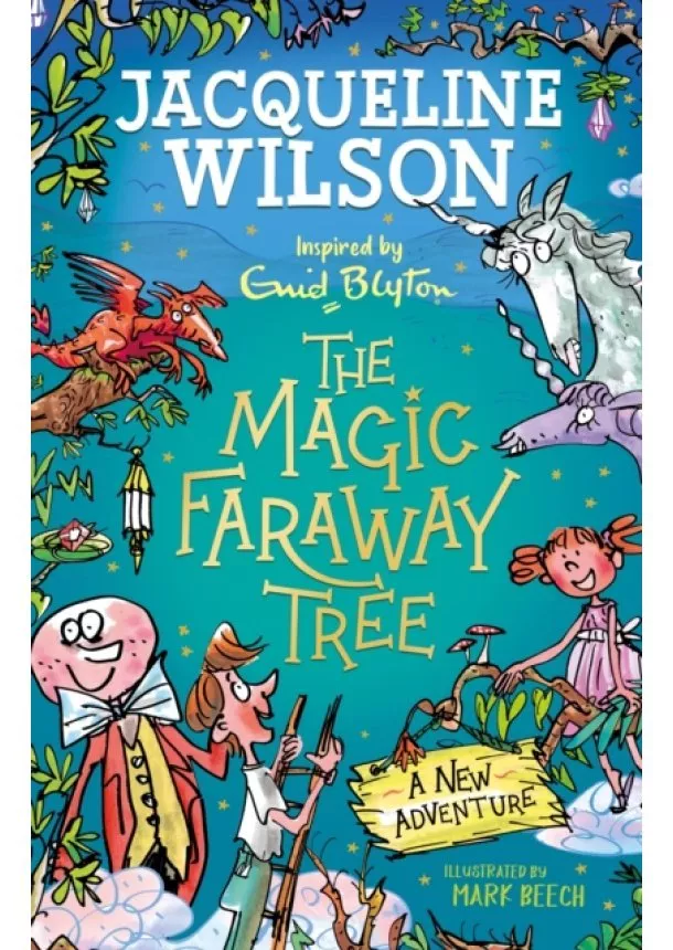 Jacqueline Wilson - The Magic Faraway Tree: A New Adventure