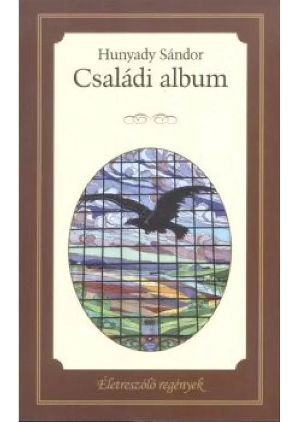 HUNYADY SÁNDOR - Családi album - Életre szóló regények 23.