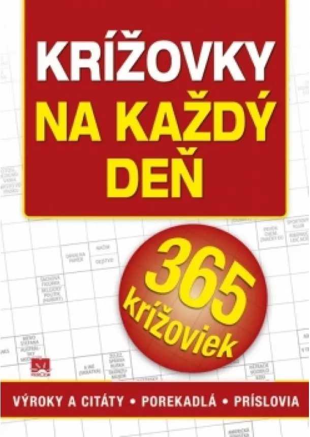 Kolektív - Krížovky na každý deň – 365 krížoviek: výroky – citáty – vtipy – Murphyho zákony